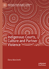 eBook (pdf) Indigenous Courts, Culture and Partner Violence de Elena Marchetti