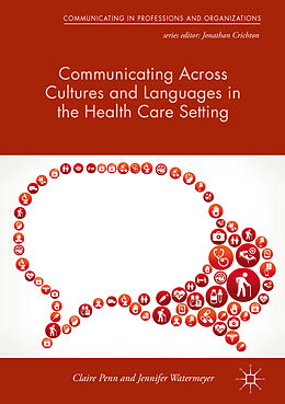 Livre Relié Communicating Across Cultures and Languages in the Health Care Setting de Jennifer Watermeyer, Claire Penn