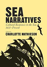 eBook (pdf) Sea Narratives: Cultural Responses to the Sea, 1600-Present de 