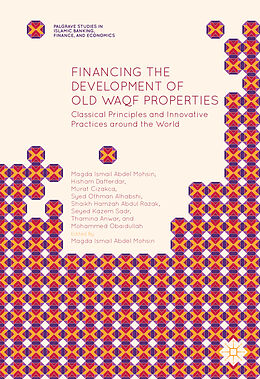 Livre Relié Financing the Development of Old Waqf Properties de Magda Ismail Abdel Mohsin, Hisham Dafterdar, Murat Cizakca