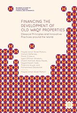 E-Book (pdf) Financing the Development of Old Waqf Properties von Magda Ismail Abdel Mohsin, Hisham Dafterdar, Murat Cizakca