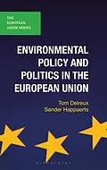 E-Book (pdf) Environmental Policy and Politics in the European Union von Tom Delreux, Sander Happaerts