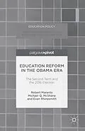 E-Book (pdf) Education Reform in the Obama Era von Robert Maranto, Michael Q. Mcshane, Evan Rhinesmith