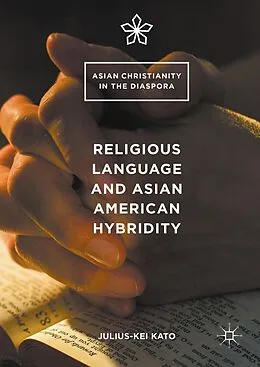E-Book (pdf) Religious Language and Asian American Hybridity von Julius-Kei Kato