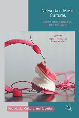 Livre Relié Networked Music Cultures de Raphael Whelan, Andrew Nowak