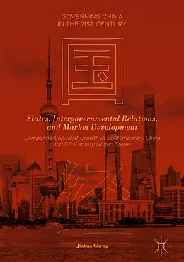 E-Book (pdf) States, Intergovernmental Relations, and Market Development von Jinhua Cheng