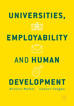 eBook (pdf) Universities, Employability and Human Development de Melanie Walker, Samuel Fongwa