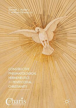 eBook (pdf) Constructive Pneumatological Hermeneutics in Pentecostal Christianity de 