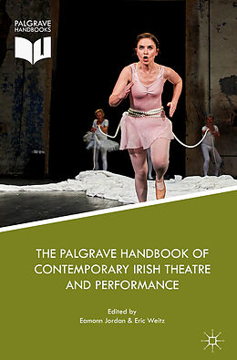 Fester Einband The Palgrave Handbook of Contemporary Irish Theatre and Performance von 