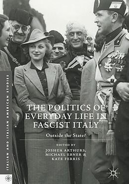 eBook (pdf) The Politics of Everyday Life in Fascist Italy de 