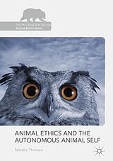 eBook (pdf) Animal Ethics and the Autonomous Animal Self de Natalie Thomas