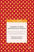 E-Book (pdf) Gender, Power and Political Speech von Deborah Cameron, Sylvia Shaw