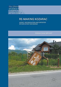 eBook (pdf) Re-Making Kozarac de Sebina Sivac-Bryant