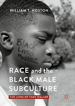 eBook (pdf) Race and the Black Male Subculture de William T. Hoston