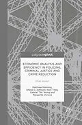 E-Book (pdf) Economic Analysis and Efficiency in Policing, Criminal Justice and Crime Reduction von Matthew Manning, Shane D. Johnson, Nick Tilley