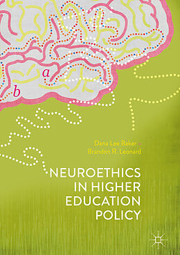 Fester Einband Neuroethics in Higher Education Policy von Brandon Leonard, Dana Lee Baker