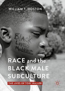 Livre Relié Race and the Black Male Subculture de William T. Hoston