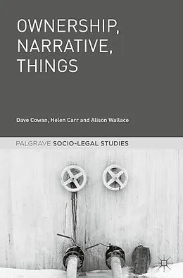 E-Book (pdf) Ownership, Narrative, Things von Dave Cowan, Helen Carr, Alison Wallace