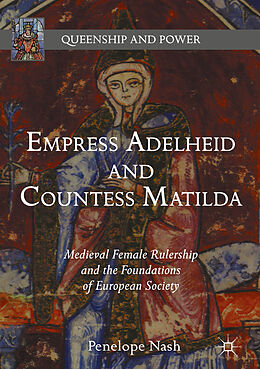 Livre Relié Empress Adelheid and Countess Matilda de Penelope Nash
