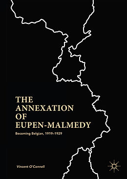 Fester Einband The Annexation of Eupen-Malmedy von Vincent O'Connell