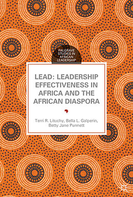 Livre Relié LEAD: Leadership Effectiveness in Africa and the African Diaspora de Terri R. Lituchy, Betty Jane Punnett, Bella L. Galperin