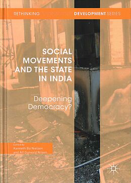 Fester Einband Social Movements and the State in India von Kenneth Bo Nilsen, Alf Gunvald Nielsen