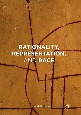 E-Book (pdf) Rationality, Representation, and Race von Deborah K Heikes