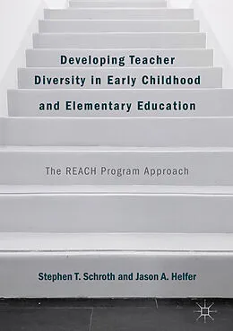 E-Book (pdf) Developing Teacher Diversity in Early Childhood and Elementary Education von Stephen T. Schroth, Jason A. Helfer