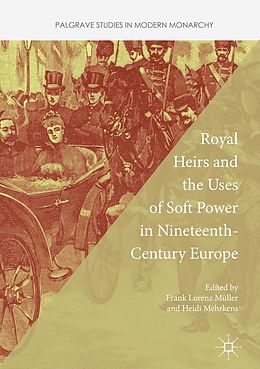 eBook (pdf) Royal Heirs and the Uses of Soft Power in Nineteenth-Century Europe de 