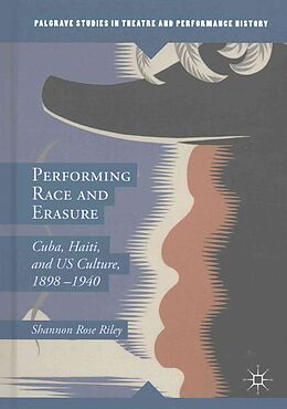 Livre Relié Performing Race and Erasure de Shannon Rose Riley