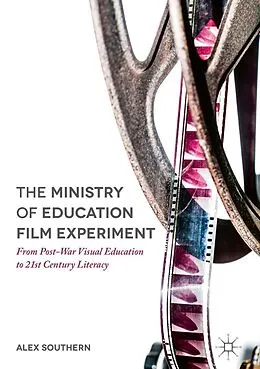 E-Book (pdf) The Ministry of Education Film Experiment von Alex Southern
