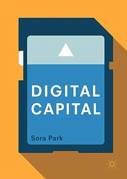 E-Book (pdf) Digital Capital von Sora Park