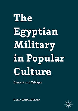 Fester Einband The Egyptian Military in Popular Culture von Dalia Said Mostafa