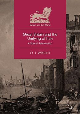 E-Book (pdf) Great Britain and the Unifying of Italy von O. J. Wright