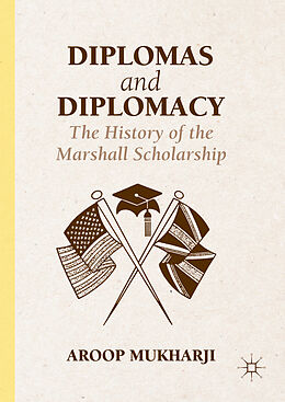 Livre Relié Diplomas and Diplomacy de Aroop Mukharji