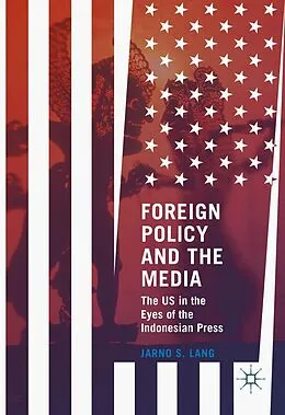 E-Book (pdf) Foreign Policy and the Media von Jarno S. Lang