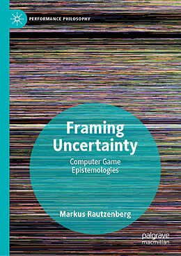 Fester Einband Framing Uncertainty von Markus Rautzenberg