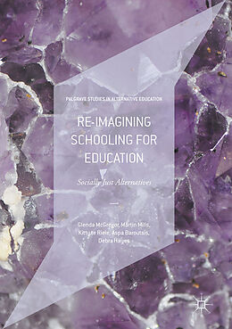 Fester Einband Re-imagining Schooling for Education von Glenda McGregor, Martin Mills, Debra Hayes