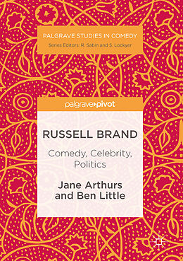 eBook (pdf) Russell Brand: Comedy, Celebrity, Politics de Jane Arthurs, Ben Little