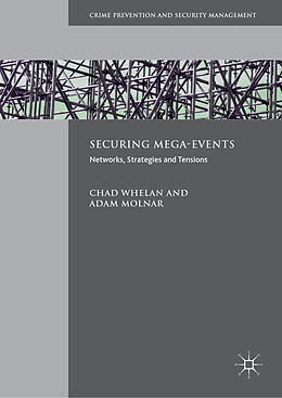 Fester Einband Securing Mega-Events von Adam Molnar, Chad Whelan