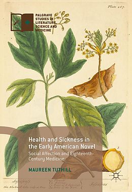 E-Book (pdf) Health and Sickness in the Early American Novel von Maureen Tuthill