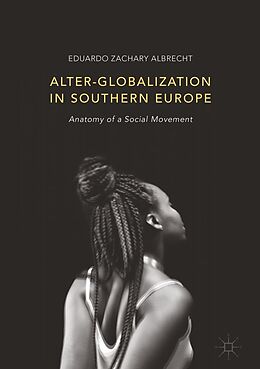 eBook (pdf) Alter-globalization in Southern Europe de Eduardo Zachary Albrecht