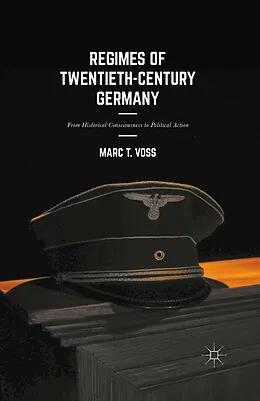 E-Book (pdf) Regimes of Twentieth-Century Germany von Marc T. Voss