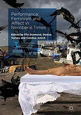 eBook (pdf) Performance, Feminism and Affect in Neoliberal Times de 