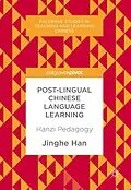 E-Book (pdf) Post-Lingual Chinese Language Learning von Jinghe Han