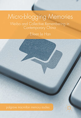 Fester Einband Micro-blogging Memories von Eileen Le Han