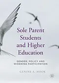 E-Book (pdf) Sole Parent Students and Higher Education von Genine A. Hook