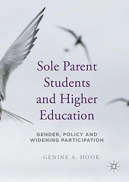 E-Book (pdf) Sole Parent Students and Higher Education von Genine A. Hook