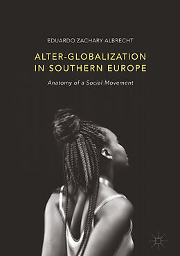 Livre Relié Alter-globalization in Southern Europe de Eduardo Zachary Albrecht