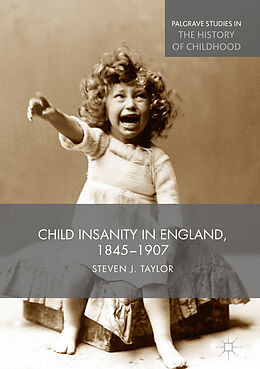 eBook (pdf) Child Insanity in England, 1845-1907 de Steven Taylor